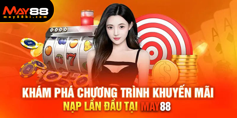 Điều kiện nhận khuyến mãi nạp lần đầu May88